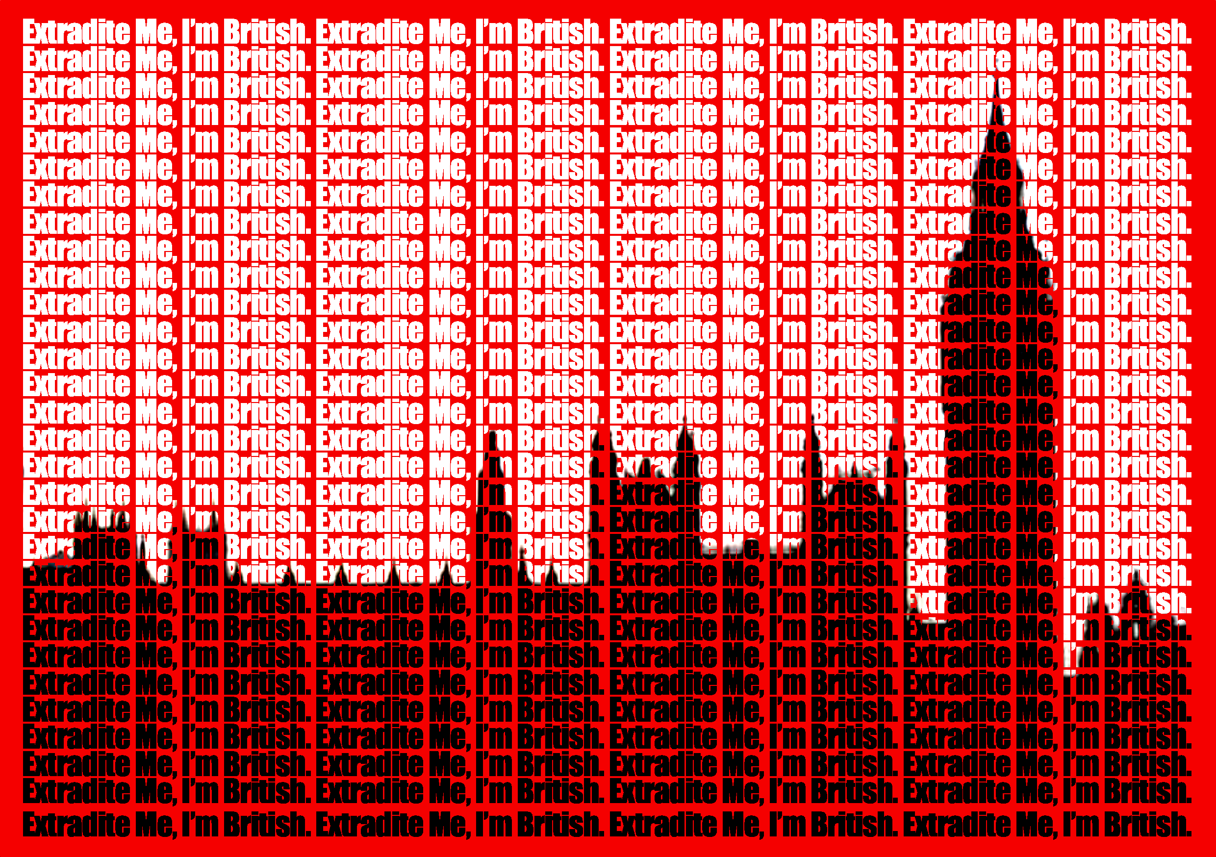 Extradite Me I am British, oct. 2012 Extradite Me I am British